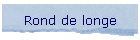 Rond de longe